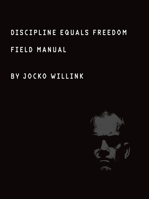 Title details for Discipline Equals Freedom by Jocko Willink - Wait list